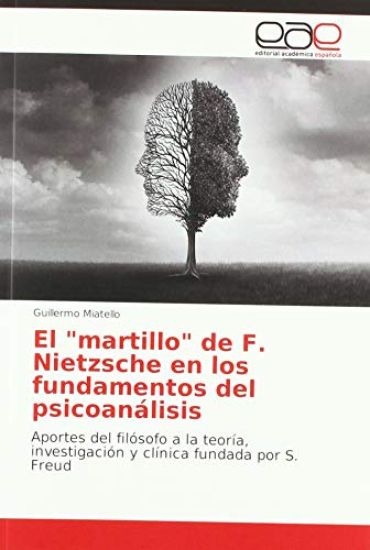 El "martillo" de F. Nietzsche en los fundamentos del psicoanálisis