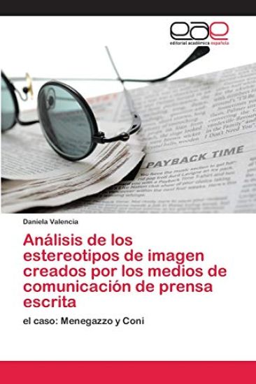 Análisis de los estereotipos de imagen creados por los medios de comunicación de prensa escrita