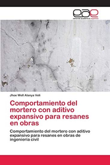 Comportamiento del mortero con aditivo expansivo para resanes en obras