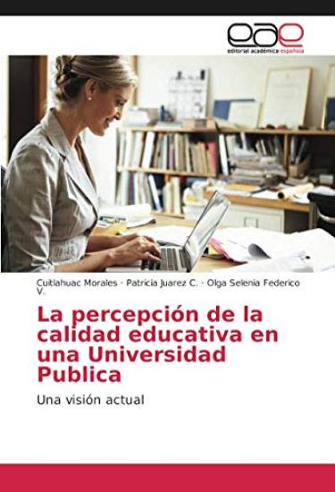 La percepción de la calidad educativa en una Universidad Publica