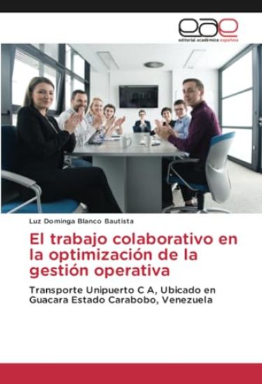 El trabajo colaborativo en la optimización de la gestión operativa