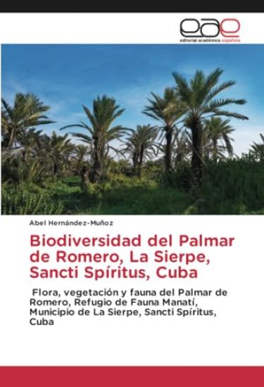 Biodiversidad del Palmar de Romero, La Sierpe, Sancti Spíritus, Cuba
