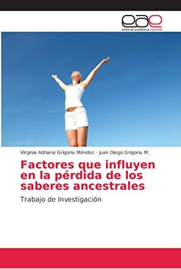 Factores que influyen en la pérdida de los saberes ancestrales