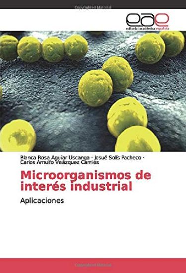 Microorganismos de interés industrial