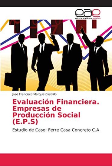 Evaluación Financiera. Empresas de Producción Social (E.P.S)