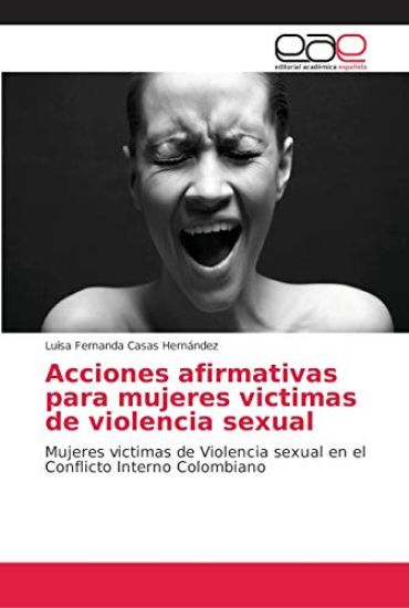 Acciones afirmativas para mujeres victimas de violencia sexual