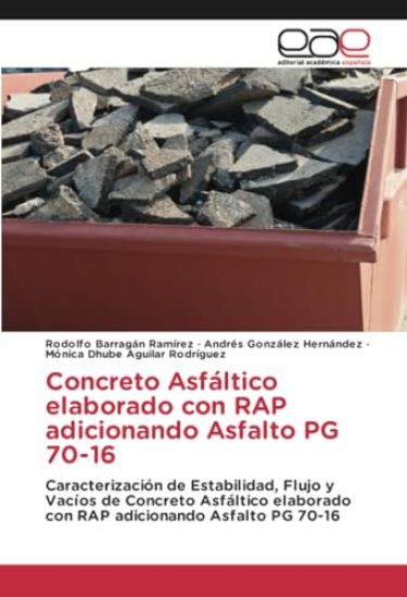 Concreto Asfáltico elaborado con RAP adicionando Asfalto PG 70-16