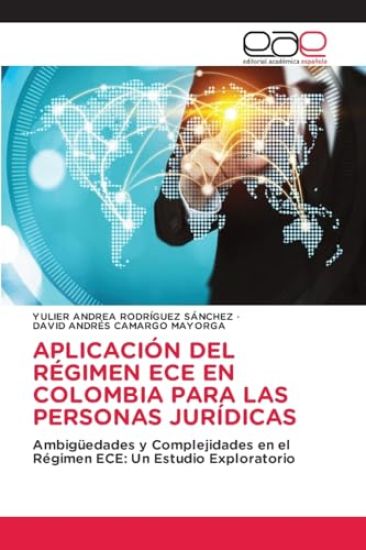 Aplicación del Régimen Ece En Colombia Para Las Personas Jurídicas