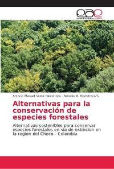 Alternativas para la conservación de especies forestales