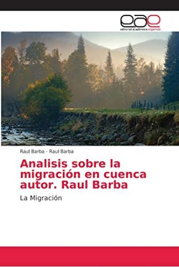Analisis sobre la migración en cuenca autor. Raul Barba