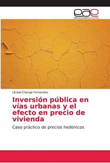 Inversión pública en vías urbanas y el efecto en precio de vivienda