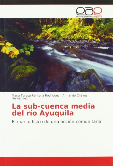 La sub-cuenca media del río Ayuquila