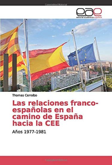 Las relaciones franco-españolas en el camino de España hacia la CEE