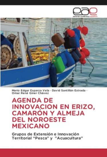 Agenda de Innovacion En Erizo, Camarón Y Almeja del Noroeste Mexicano