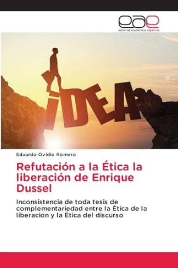 Refutación a la Ética la liberación de Enrique Dussel