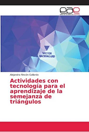 Actividades con tecnología para el aprendizaje de la semejanza de triángulos