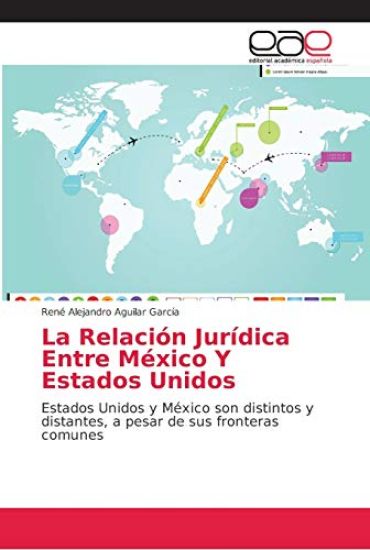 La Relación Jurídica Entre México Y Estados Unidos