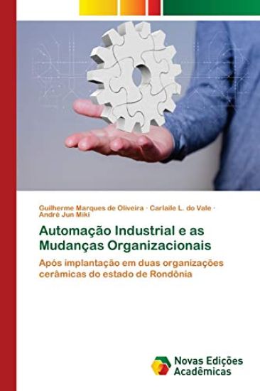 Automação Industrial e as Mudanças Organizacionais