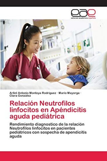 Relación Neutrofilos linfocitos en Apéndicitis aguda pediátrica