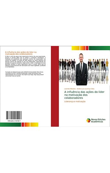 A influência das ações do líder na motivação dos colaboradores