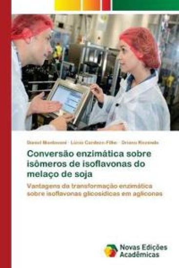 Conversão enzimática sobre isômeros de isoflavonas do melaço de soja