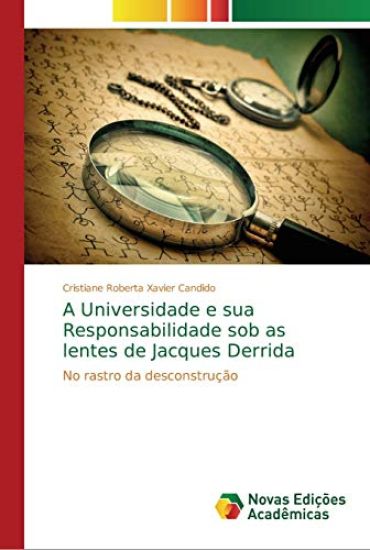 A Universidade e sua Responsabilidade sob as lentes de Jacques Derrida