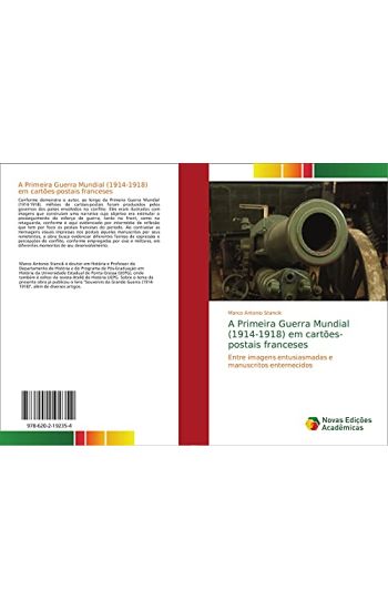 A Primeira Guerra Mundial (1914-1918) em cartões-postais franceses
