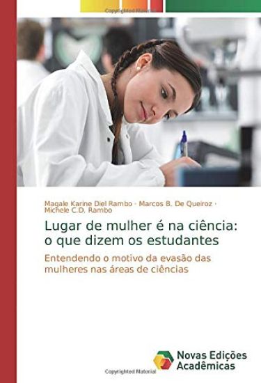 Lugar de mulher é na ciência: o que dizem os estudantes