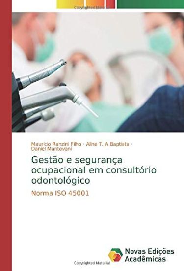 Gestão e segurança ocupacional em consultório odontológico