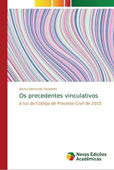 Os precedentes vinculativos