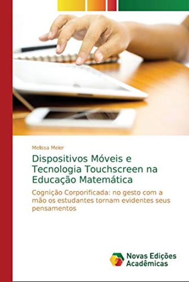 Dispositivos Móveis e Tecnologia Touchscreen na Educação Matemática