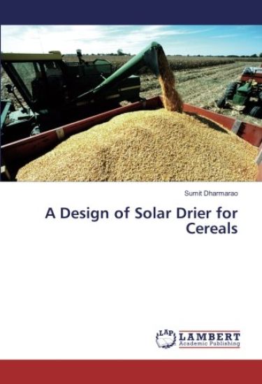A Design of Solar Drier for Cereals