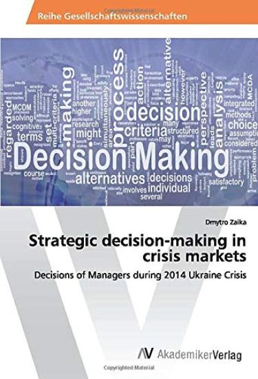 Strategic decision-making in crisis markets
