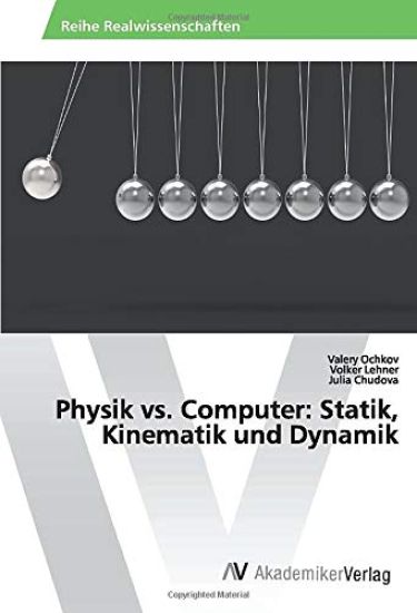 Physik vs. Computer: Statik, Kinematik und Dynamik