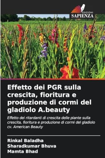 Effetto dei PGR sulla crescita, fioritura e produzione di cormi del gladiolo A.beauty