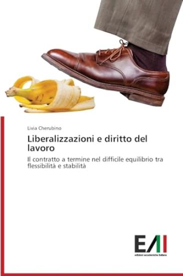 Liberalizzazioni e diritto del lavoro