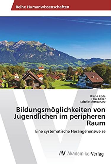 Bildungsmöglichkeiten von Jugendlichen im peripheren Raum