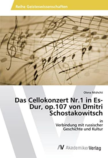 Das Cellokonzert Nr.1 in Es-Dur, op.107 von Dmitri Schostakowitsch