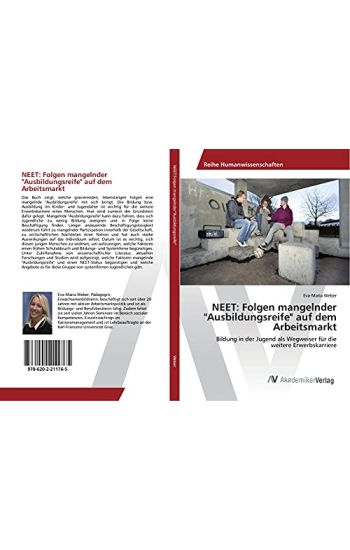 NEET: Folgen mangelnder "Ausbildungsreife" auf dem Arbeitsmarkt