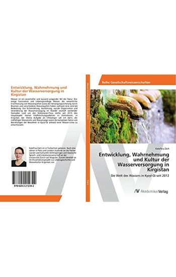 Entwicklung, Wahrnehmung und Kultur der Wasserversorgung in Kirgistan