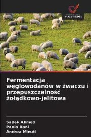 Fermentacja weglowodanów w zwaczu i przepuszczalnosc zoladkowo-jelitowa
