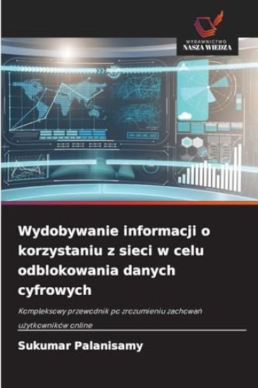 Wydobywanie informacji o korzystaniu z sieci w celu odblokowania danych cyfrowych