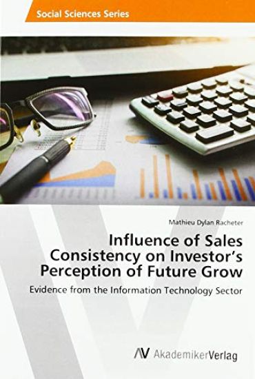 Influence of Sales Consistency on Investor¿s Perception of Future Grow