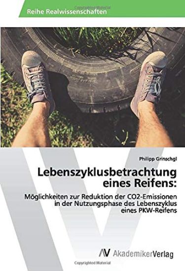 Lebenszyklusbetrachtung eines Reifens: