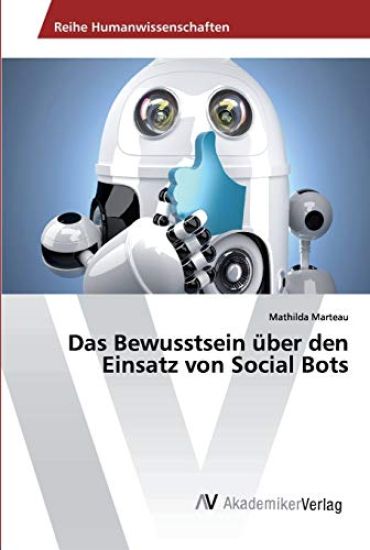 Das Bewusstsein über den Einsatz von Social Bots