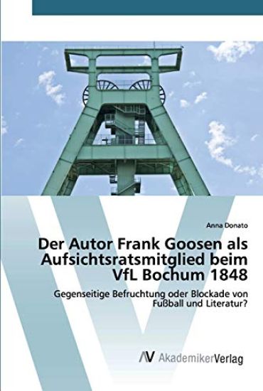 Der Autor Frank Goosen als Aufsichtsratsmitglied beim VfL Bochum 1848
