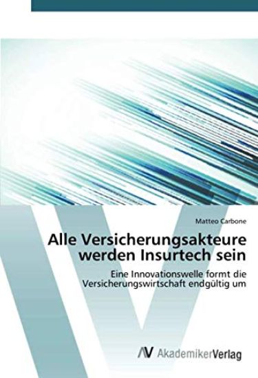 Alle Versicherungsakteure werden Insurtech sein