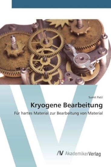 Kryogene Bearbeitung