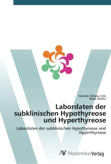 Labordaten der subklinischen Hypothyreose und Hyperthyreose