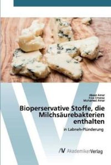 Bioperservative Stoffe, die Milchsäurebakterien enthalten